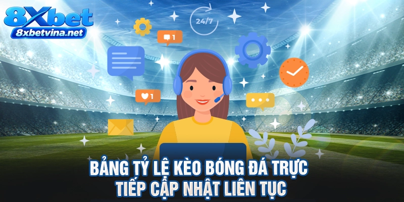 Bảng tỷ lệ kèo bóng đá trực tiếp cập nhật liên tục