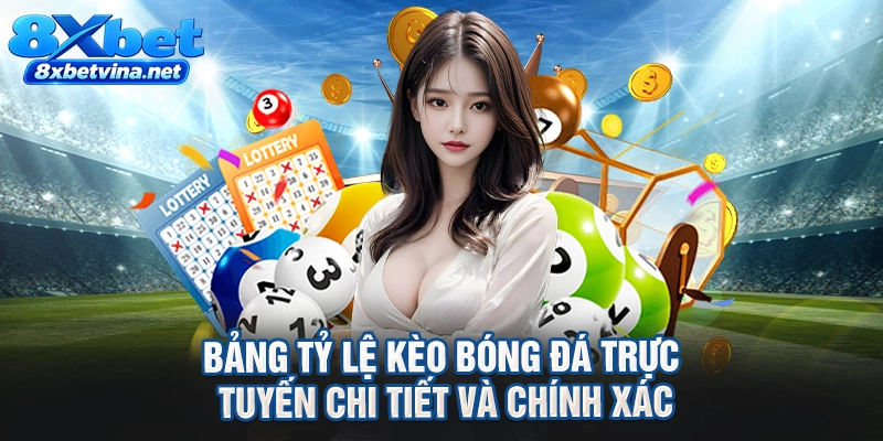 Bảng tỷ lệ kèo bóng đá trực tuyến chi tiết và chính xác