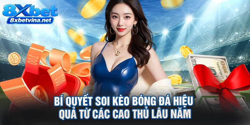 Bí quyết soi kèo bóng đá hiệu quả từ các cao thủ lâu năm