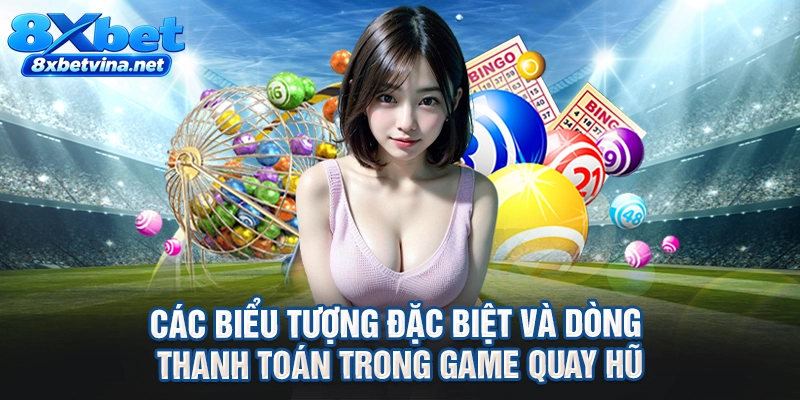 Các biểu tượng đặc biệt và dòng thanh toán trong game quay hũ